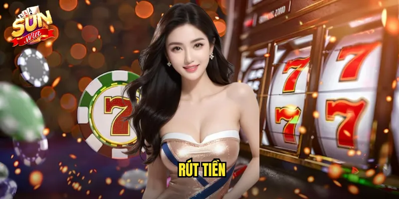 Rút Tiền Sunwin SH - Nhận Thưởng Casino Siêu Tốc 3 Phút 7 rút tiền